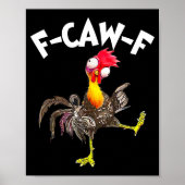 F-caw-f Rooster Funny Bird Fcaw-f Chicken Whispere Poster (Voorkant)