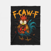 F Caw F Rooster Funny Bird Fcawf Chicken Coffee Fleece Deken (Voorkant)