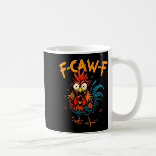 F Caw F Rooster Funny Bird Fcawf Chicken Coffee Koffiemok (Rechts)