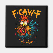 F Caw F Rooster Funny Bird Fcawf Chicken Coffee  Magneet (Voorkant)