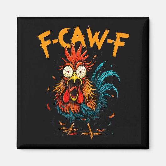F Caw F Rooster Funny Bird Fcawf Chicken Coffee Magneet (Voorkant)