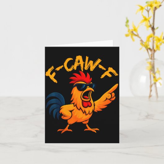 F Caw F Rooster Funny Bird Fcawf Chicken Whisperer Kaart (Gele Bloem)