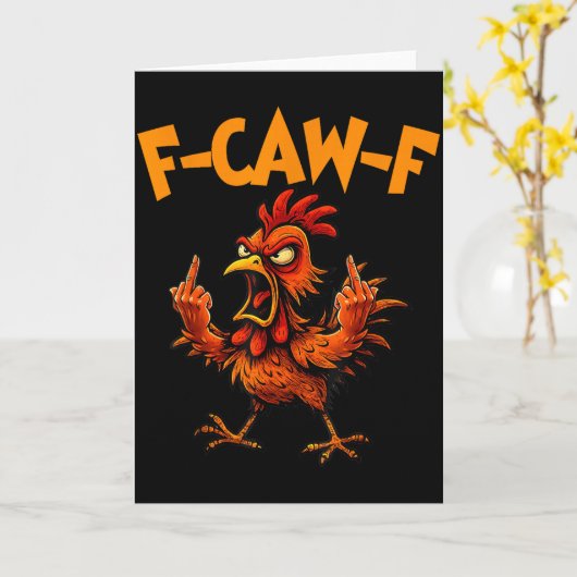 F Caw F Rooster Funny Bird Fcawf Chicken Whisperer Kaart (Gele Bloem)
