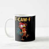 F Caw F Rooster Funny Bird Fcawf Chicken Whisperer Koffiemok (Links)