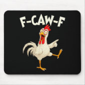 F Caw F Rooster Funny Bird Fcawf Chicken Whisperer Muismat (Voorkant)