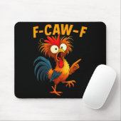 F Caw F Rooster Funny Bird Fcawf Chicken Whisperer Muismat (Met muis)