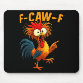 F Caw F Rooster Funny Bird Fcawf Chicken Whisperer Muismat (Voorkant)