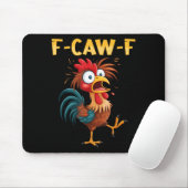 F Caw F Rooster Funny Bird Fcawf Chicken Whisperer Muismat (Met muis)