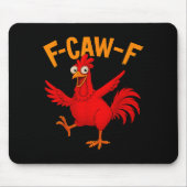 F Caw F Rooster Funny Bird Fcawf Chicken Whisperer Muismat (Voorkant)