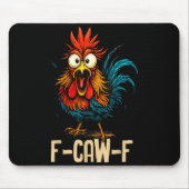 F Caw F Rooster Funny Bird Fcawf Chicken Whisperer Muismat (Voorkant)