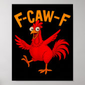 F Caw F Rooster Funny Bird Fcawf Chicken Whisperer Poster (Voorkant)