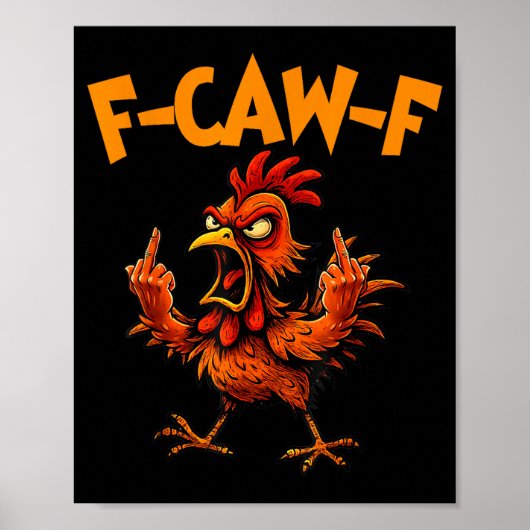 F Caw F Rooster Funny Bird Fcawf Chicken Whisperer Poster (Voorkant)