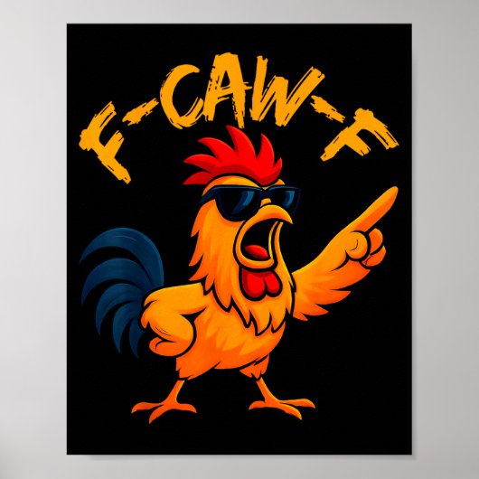 F Caw F Rooster Funny Bird Fcawf Chicken Whisperer Poster (Voorkant)