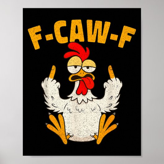 F Caw F Rooster Funny Bird Fcawf Chicken Whisperer Poster (Voorkant)
