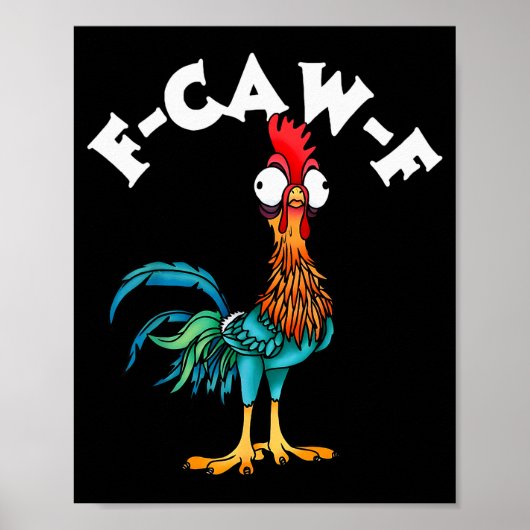 F Caw F Rooster Funny Bird Fcawf Chicken Whisperer Poster (Voorkant)