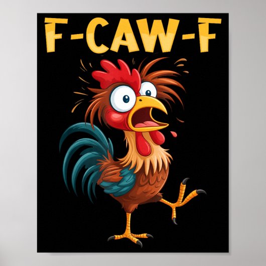 F Caw F Rooster Funny Bird Fcawf Chicken Whisperer Poster (Voorkant)