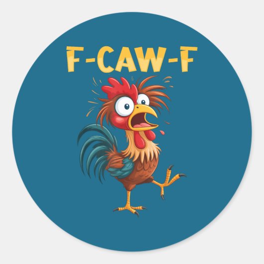 F Caw F Rooster Funny Bird Fcawf Chicken Whisperer Ronde Sticker (Voorkant)