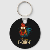 F Caw F Rooster Funny Bird Fcawf Chicken Whisperer Sleutelhanger (Voorkant)