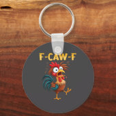 F Caw F Rooster Funny Bird Fcawf Chicken Whisperer Sleutelhanger (Voorkant)