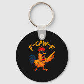 F Caw F Rooster Funny Bird Fcawf Chicken Whisperer Sleutelhanger (Voorkant)