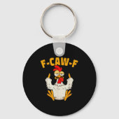 F Caw F Rooster Funny Bird Fcawf Chicken Whisperer Sleutelhanger (Voorkant)