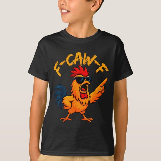F Caw F Rooster Funny Bird Fcawf Chicken Whisperer T-shirt (Voorkant)