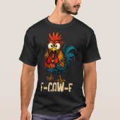 F Caw F Rooster Funny Bird Fcawf Chicken Whisperer T-shirt (Voorkant)
