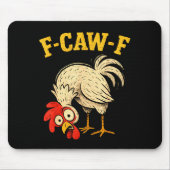 F Caw F Rooster Funny Fcawf Chicken Farm Bird Fawk Muismat (Voorkant)