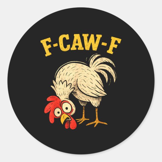 F Caw F Rooster Funny Fcawf Chicken Farm Bird Fawk Ronde Sticker (Voorkant)