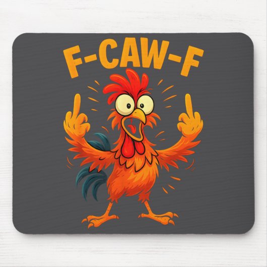 F Caw F Rooster Funny Sarcastic Chicken Middle Fin Muismat (Voorkant)