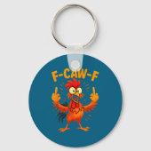 F Caw F Rooster Funny Sarcastic Chicken Middle Fin Sleutelhanger (Voorkant)