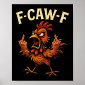 F-caw-f Rooster Meme Fcawf Funny Chicken Humor Jok Poster (Voorkant)