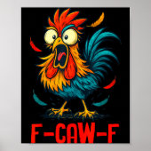 F-caw-f Rooster Meme Funny Chicken Humor Joke Fcaw Poster (Voorkant)