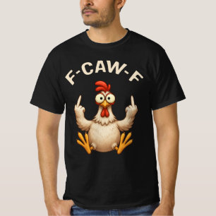 F-Caw-F Rooster Meme   Grappige Kippengrap   Haan T-shirt