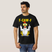 F-Caw-F Rooster Meme | Grappige Kippenwoordspeling T-shirt (Voorkant volledig)