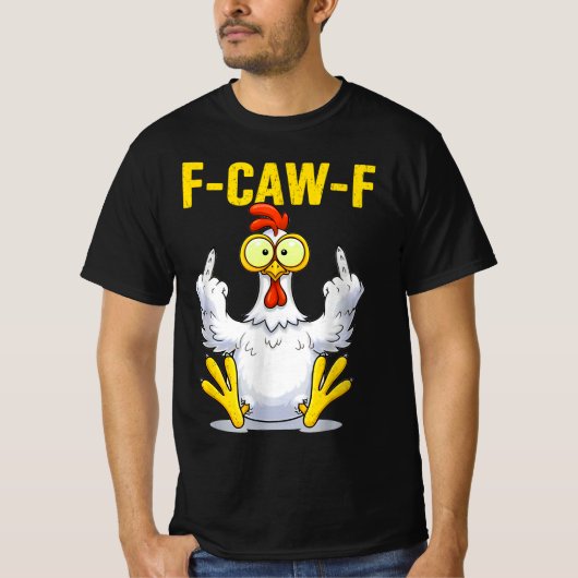 F-Caw-F Rooster Meme | Grappige Kippenwoordspeling T-shirt (Voorkant)