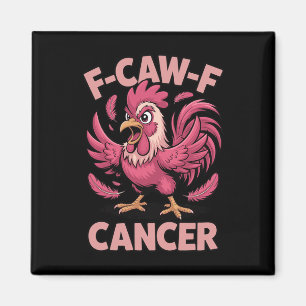 F-caw-f Roze Haan Meme Grappige Kip Kanker Awa Magneet