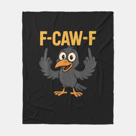 F-Caw-F Sarcastic Joke Funny Crow Meme Humor Fleece Deken (Voorkant)