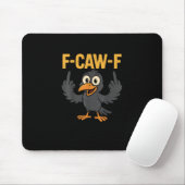 F-Caw-F Sarcastic Joke Funny Crow Meme Humor Muismat (Met muis)