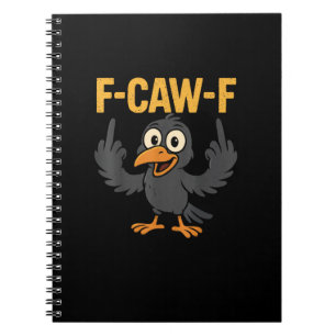 F-Caw-F Sarcastische grap Funny Crow Meme Humor Notitieboek