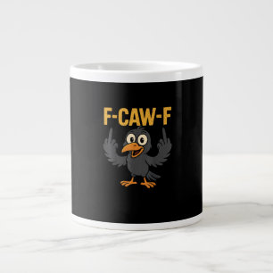 F-Caw-F Sarcastische grap Grappige Kraai Meme Humo Grote Koffiekop