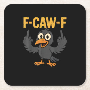 F-Caw-F Sarcastische grap Grappige Kraai Meme Humo Kartonnen Onderzetters