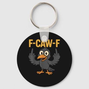 F-Caw-F Sarcastische grap Grappige Kraai Meme Humo Sleutelhanger