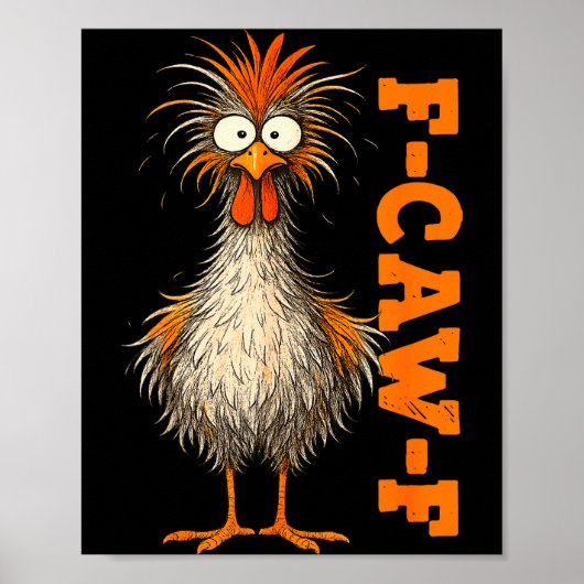 F Caw F Shirt Chicken F-caw-f Funny Meme Men Women Poster (Voorkant)