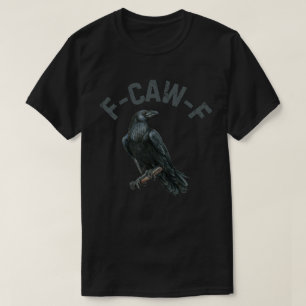 F-CAW-F T-SHIRT