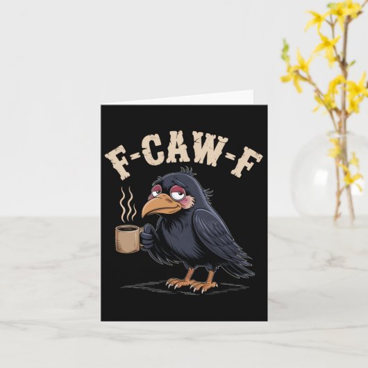 F CAW F T Shirt Koffiekraai Gothic Raven Funny Hal Kaart (Gele Bloem)