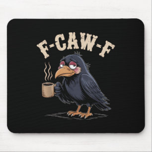 F CAW F T Shirt Koffiekraai Gothic Raven Funny Hal Muismat