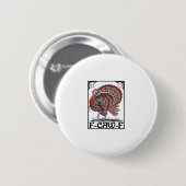 F-caw-f (Thanksgiving kalkoengrafiek) Ronde Button 5,7 Cm (Voorkant /achterkant)