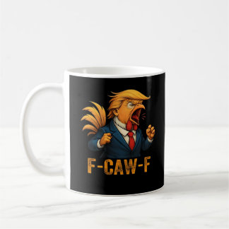 F-Caw-F Tr-ump Haantje Koffiemok