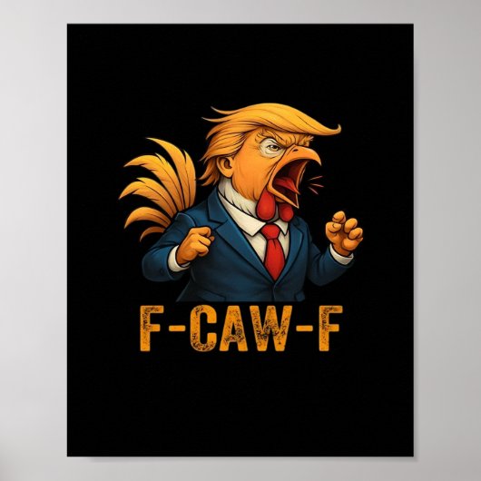 F-Caw-F Tr-ump Rooster Poster (Voorkant)